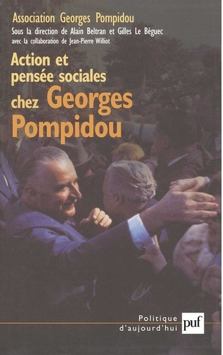 Emprunter Action et pensée sociales chez Georges Pompidou. Actes du colloque des 21 et 22 mars 2003 au Sénat livre