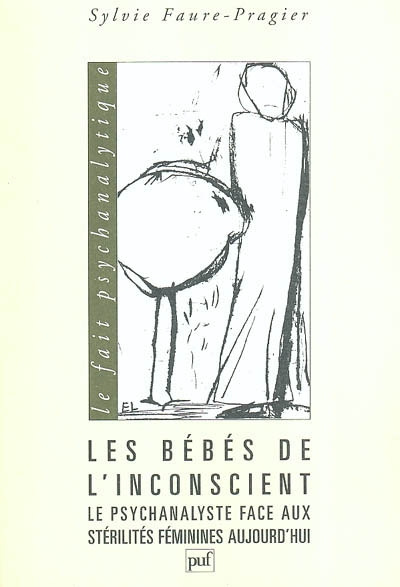 Emprunter Les bébés de l'inconscient. Le psychanalyste face aux stérilités féminines aujourd'hui livre