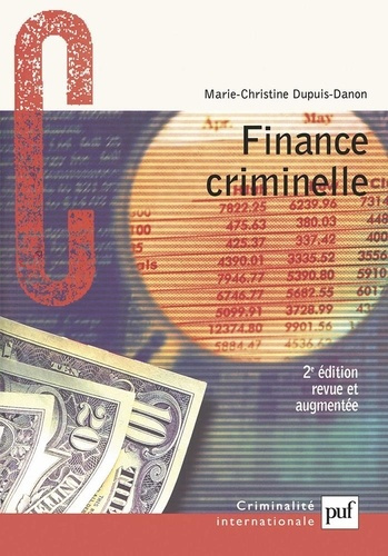 Emprunter Finance criminelle. Comment le crime organisé blanchit l'argent sale, 2e édition revue et augmentée livre