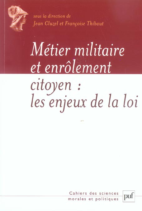 Emprunter Métier militaire et enrôlement citoyen : les enjeux de la loi du 28 octobre 1997 livre