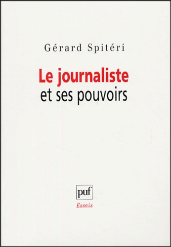 Emprunter Le journaliste et ses pouvoirs livre