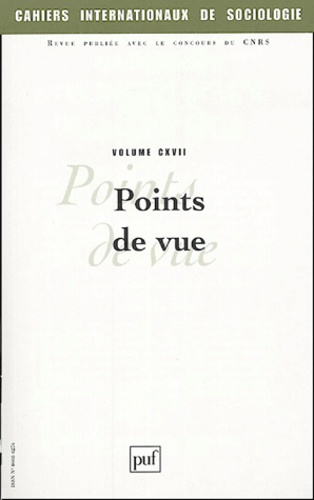 Emprunter Cahiers internationaux de sociologie N° 117, Juillet-Décembre 2004 : Points de vue livre