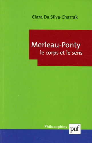 Emprunter Merleau-Ponty. Le corps et le sens livre