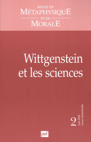 Emprunter Revue de Métaphysique et de Morale N° 2/2005 : Wittgenstein et les sciences livre
