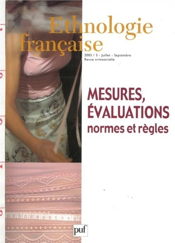 Emprunter Ethnologie française N° 3, Juillet-septembre 2005 : Mesures, évaluations. Normes et règles livre