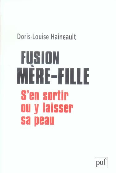 Emprunter Fusion mère-fille : s'en sortir ou y laisser sa peau livre