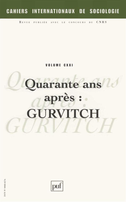 Emprunter Cahiers internationaux de sociologie N° 122 : Quarante ans après : Gurvitch livre
