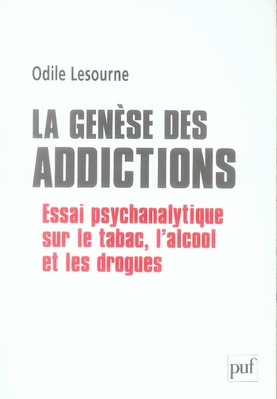 Emprunter La genèse des addictions. Essai psychanalytique sur le tabac, l'alcool et les drogues livre