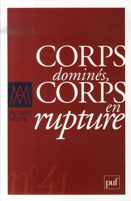 Emprunter Actuel Marx N° 41 : Corps dominés, corps en rupture livre