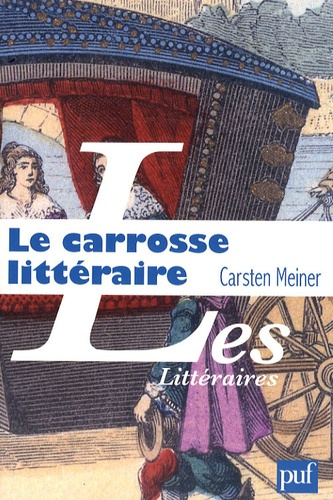 Emprunter Le carrosse littéraire et l'invention du hasard livre