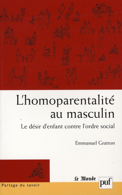 Emprunter L'homoparentalité au masculin. Le désir d'enfant contre l'ordre social livre