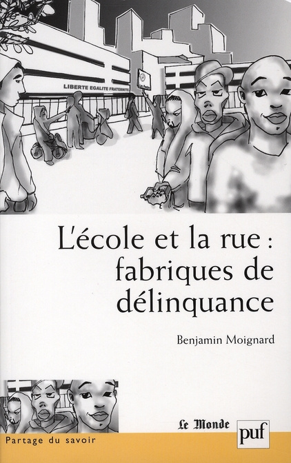 Emprunter L'Ecole et la rue : fabriques de délinquance. Recherches comparatives en France et au Brésil livre