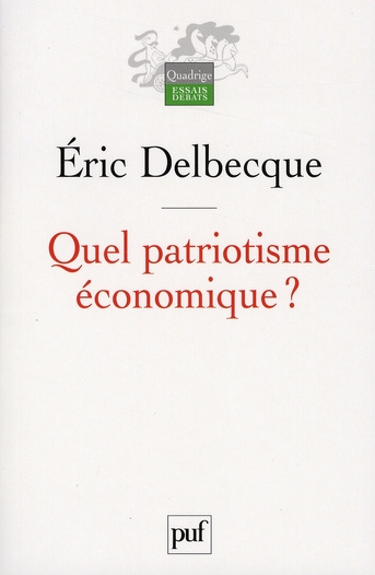 Emprunter Quel patriotisme économique ? livre