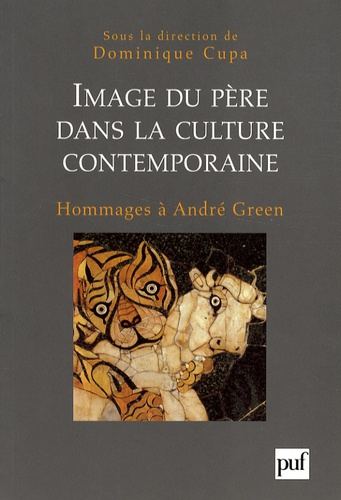 Emprunter Image du père dans la culture contemporaine. Hommages à André Green livre
