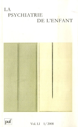 Emprunter La psychiatrie de l'enfant Volume 51 N° 1/2008 livre