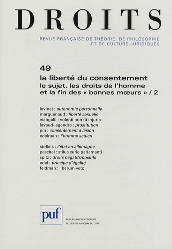 Emprunter Droits N° 49/2009 : La liberté du consentement, le sujet, les droits de l'homme et la fin des