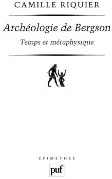 Emprunter Archéologie de Bergson. Temps et métaphysique livre