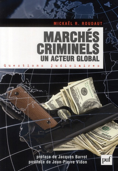 Emprunter Marchés criminels. Un acteur global livre