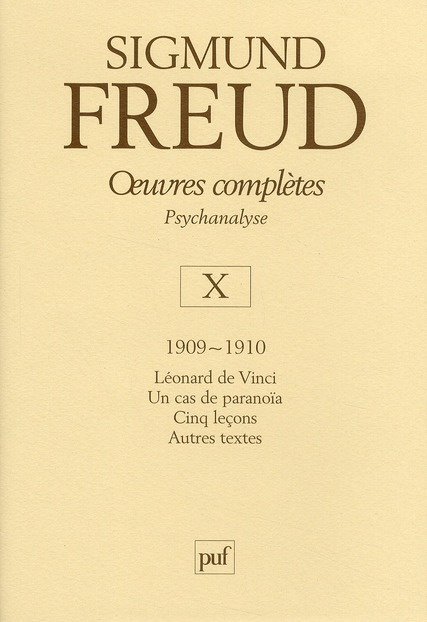 Emprunter Oeuvres complètes Psychanalyse. Volume 10, 1909-1910, Léonard de Vinci ; Un cas de paranoïa ; Cinq l livre