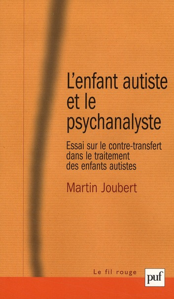 Emprunter L'enfant autiste et le psychanalyste. Essai sur le contre-transfert dans le traitement des enfants a livre