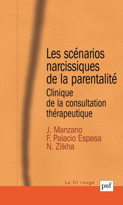 Emprunter Les scénarios narcissiques de la parentalité. Clinique de la consultation thérapeutique livre