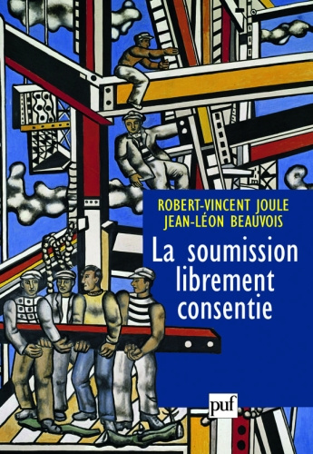 Emprunter La soumission librement consentie / Comment amener les gens à faire librement ce qu'ils doivent fair livre