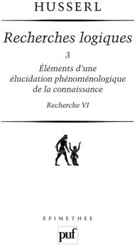 Emprunter Recherches logiques. Tome 3, Eléments d'une élucidation phénoménologique de la connaissance (recherc livre