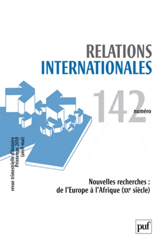 Emprunter Relations internationales 2010, n° 142. Nouvelles recherches : de l'Europe à l'Afrique livre