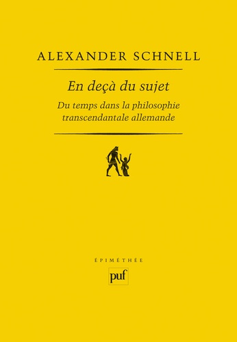 Emprunter En deçà du sujet. Du temps dans la philosophie transcendantale allemande livre