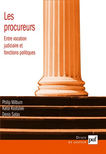 Emprunter Les procureurs. Entre vocation judiciaire et fonctions politiques livre