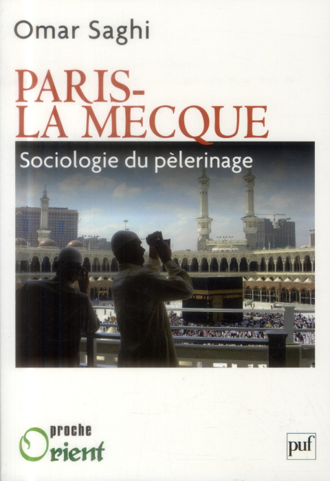 Emprunter Paris-La Mecque. Sociologie du pèlerinage livre