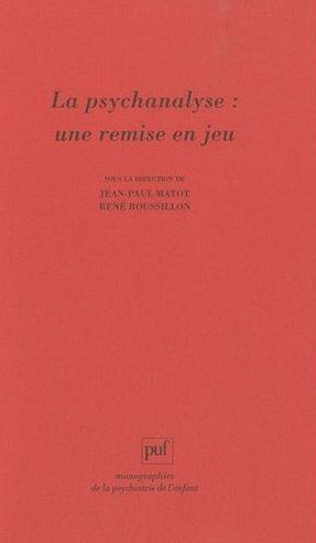 Emprunter La psychanalyse : une remise en jeu. Les conceptions de René Roussillon à l'épreuve de la clinique livre
