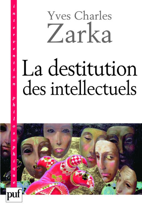 Emprunter La destitution des intellectuels et autres réflexions intempestives livre