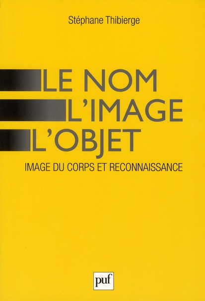 Emprunter Le nom, l'image, l'objet. Image du corps et reconnaissance livre