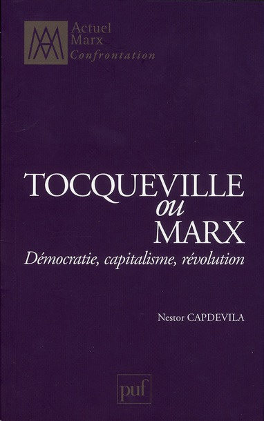 Emprunter Tocqueville ou Marx. Démocratie, capitalisme, révolution livre