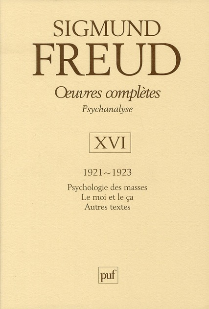 Emprunter Oeuvres complètes Psychanalyse. Volume 16, 1921-1923, Psychologie des masses ; Le moi et le ça ; Aut livre