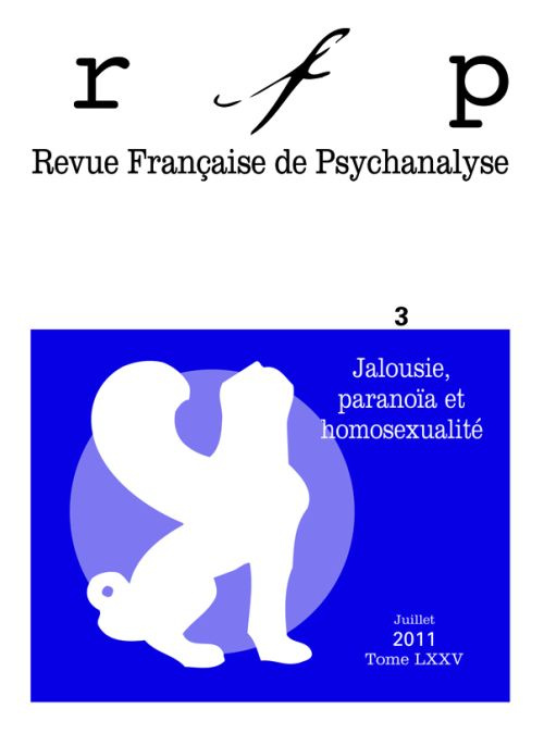 Emprunter Revue Française de Psychanalyse Tome 75 N° 3, juillet 2011 : Jalousie, paranoïa et homosexualité livre