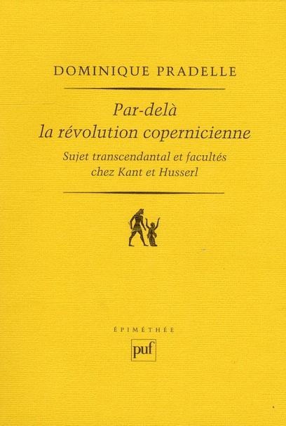 Emprunter Par-delà la révolution copernicienne. Sujet transcendantal et facultés chez Kant et Husserl livre