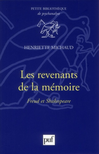 Emprunter Les revenants de la mémoire. Freud et Shakespeare livre