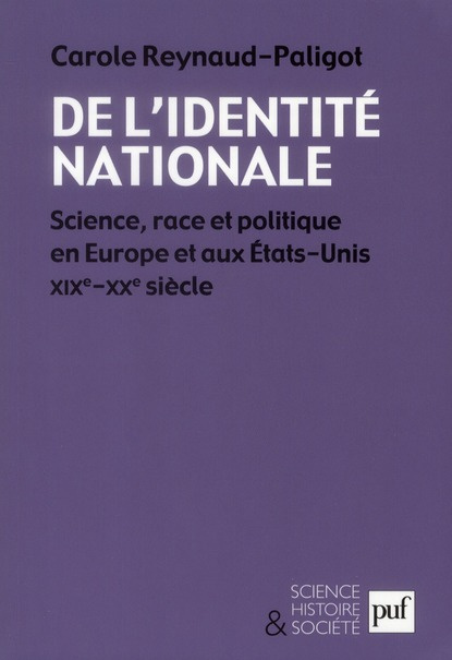 Emprunter De l'identité nationale. Science, race et politique en Europe et aux Etats-Unis. XIXe-XXe s. livre