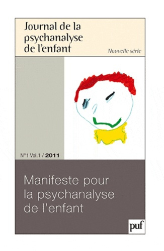 Emprunter Journal de la psychanalyse de l'enfant Volume 1 N° 1/2011 : Manifeste pour la psychanalyse de l'enfa livre