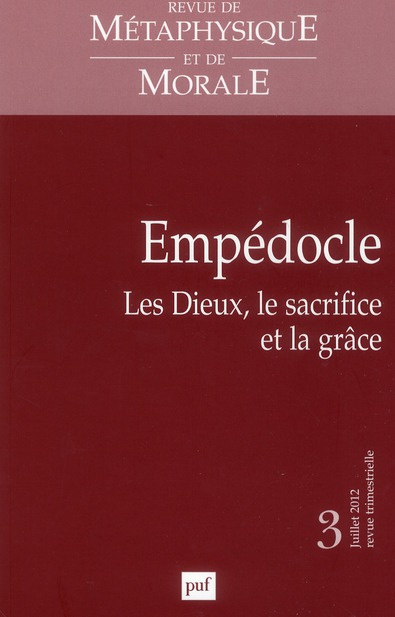 Emprunter Revue de Métaphysique et de Morale N° 3, Juillet-septembre 2012 : Empédocle. Les Dieux, le sacrifice livre