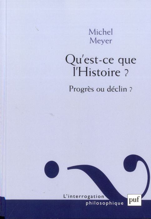 Emprunter Qu'est-ce que l'Histoire ? Progrès ou déclin ? livre