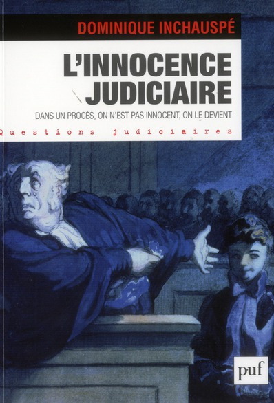 Emprunter L'innocence judiciaire. Dans un procès, on n'est pas innocent, on le devient livre