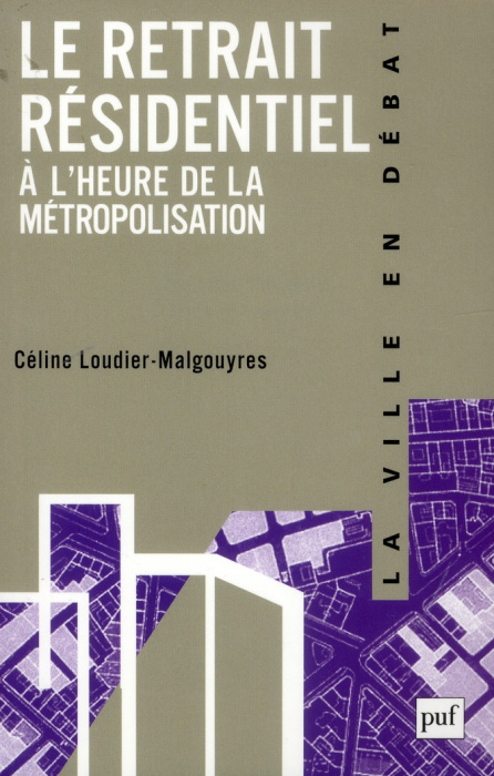 Emprunter Le retrait résidentiel. A l'heure de la métropolisation livre