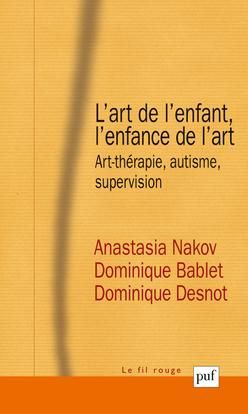 Emprunter L'art de l'enfant, l'enfance de l'art. Art-thérapie, autisme, supervision livre
