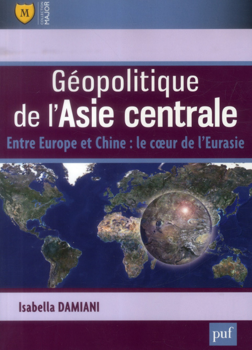 Emprunter Géopolitique de l'Asie centrale. Entre Europe et Chine : le coeur de l'Eurasie livre