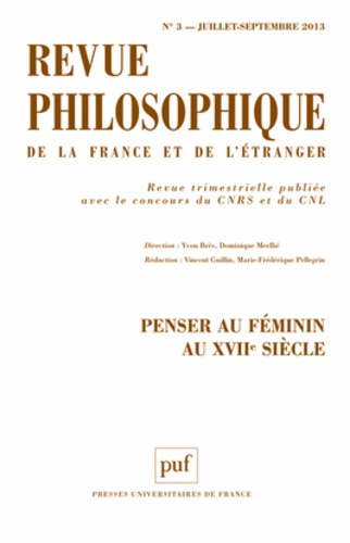 Emprunter Revue philosophique N° 3, Juillet-septembre 2013 : Penser au féminin au XVIIe siècle livre