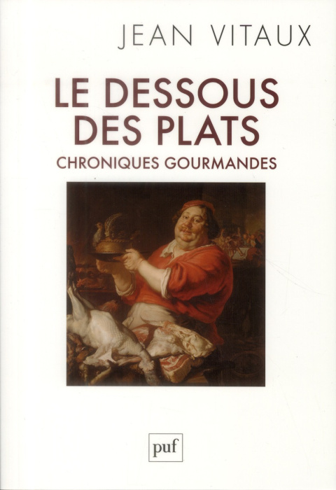 Emprunter Le dessous des plats. Chroniques gourmandes livre