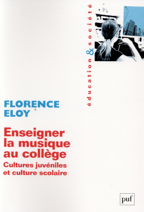 Emprunter Enseigner la musique au collège. Cultures juvéniles et culture scolaire livre